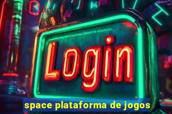 space plataforma de jogos